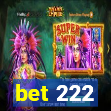 bet 222