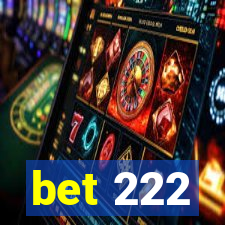 bet 222