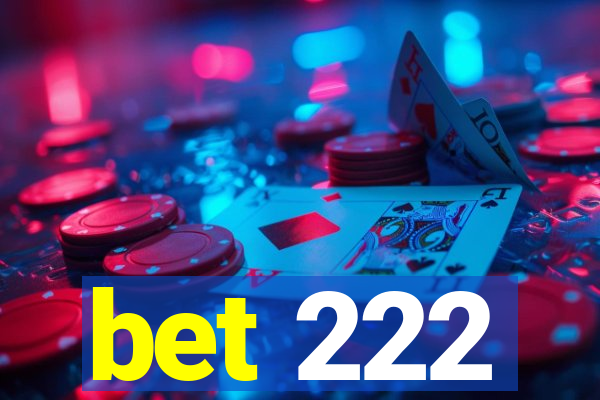 bet 222