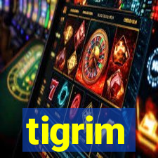 tigrim