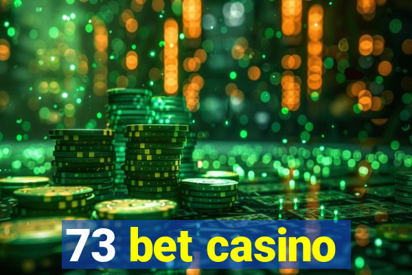 73 bet casino