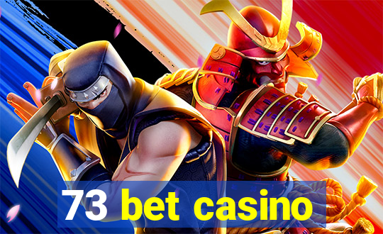 73 bet casino