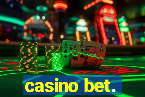 casino bet.