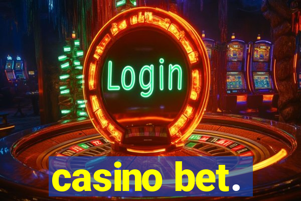 casino bet.