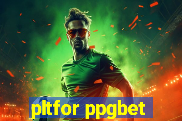 pltfor ppgbet