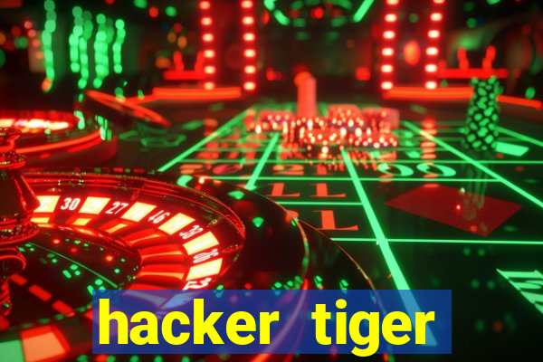 hacker tiger fortune download