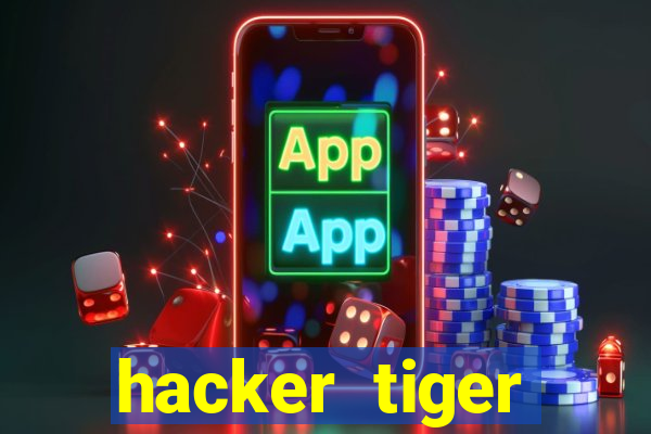 hacker tiger fortune download