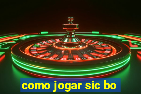 como jogar sic bo