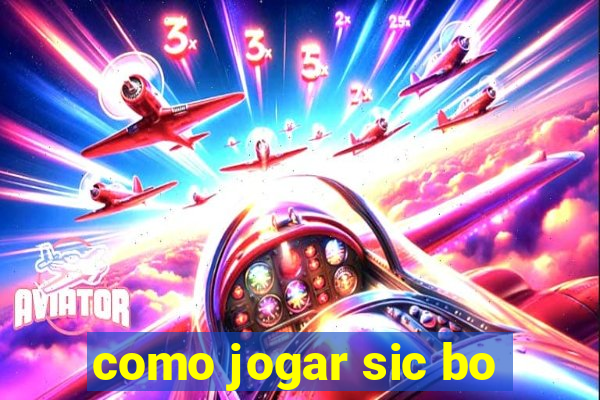 como jogar sic bo