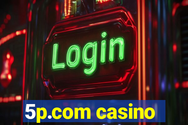 5p.com casino