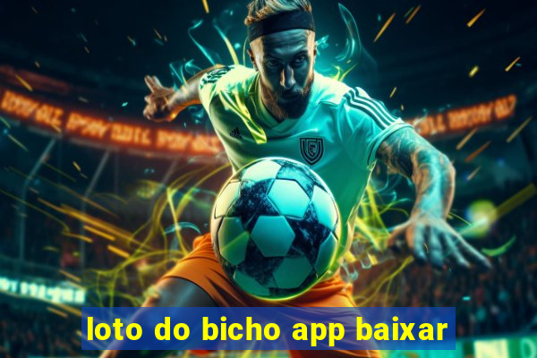 loto do bicho app baixar