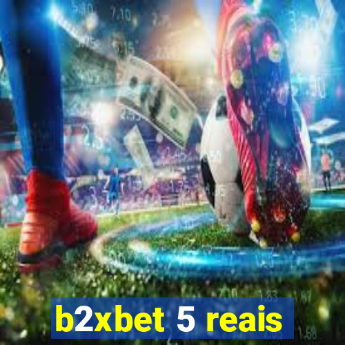 b2xbet 5 reais