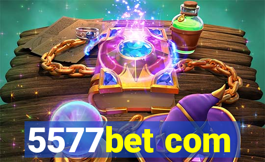 5577bet com