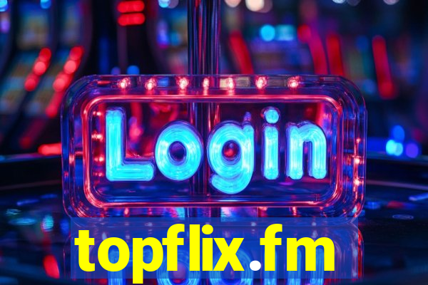 topflix.fm