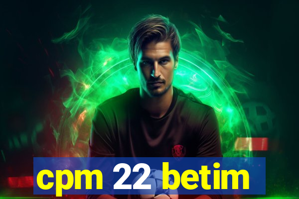 cpm 22 betim