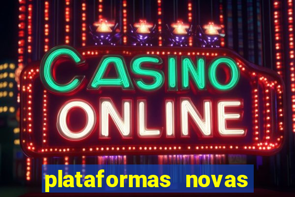 plataformas novas fortune tiger