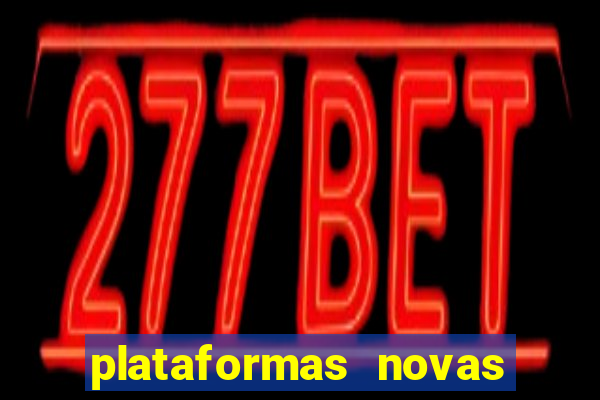 plataformas novas fortune tiger