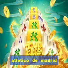 atletico de madrid x real madrid multicanais