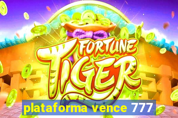 plataforma vence 777