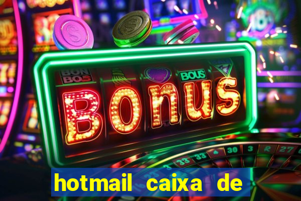 hotmail caixa de entrada entrar