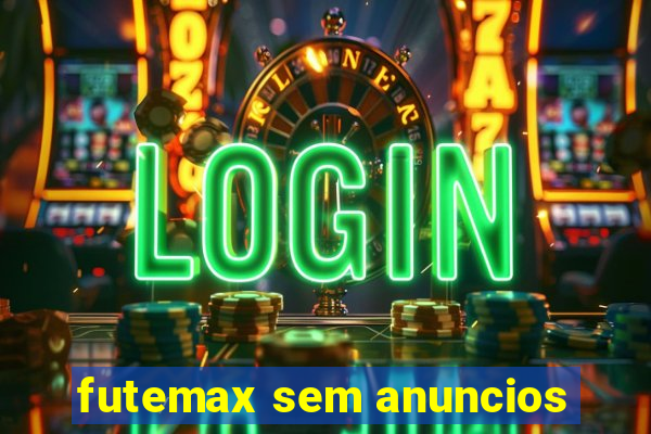 futemax sem anuncios