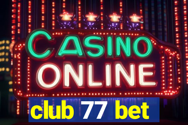 club 77 bet