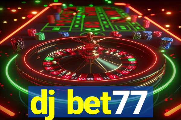 dj bet77