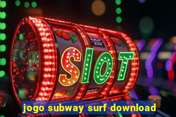 jogo subway surf download