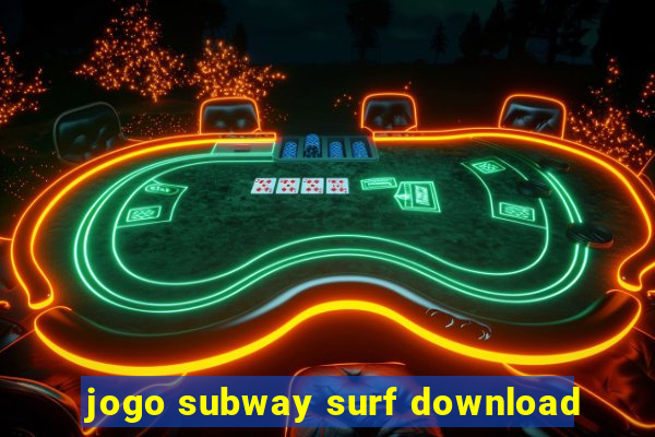 jogo subway surf download