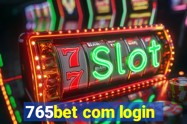 765bet com login