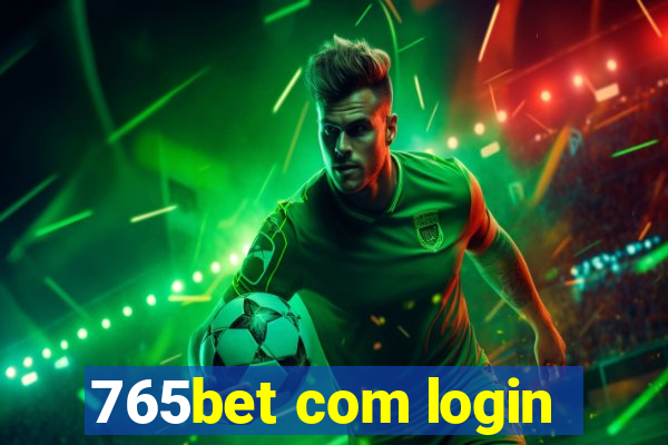 765bet com login