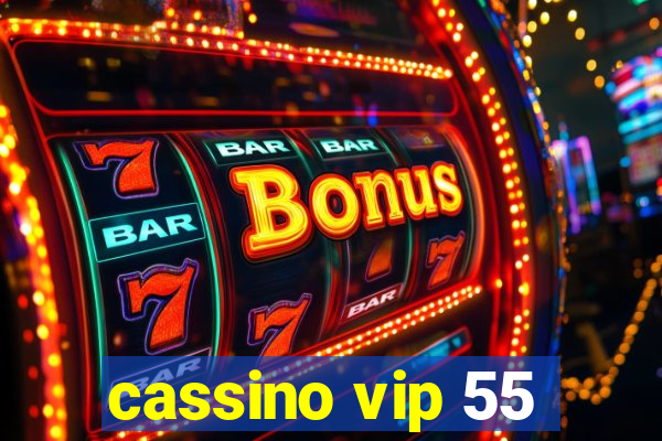 cassino vip 55