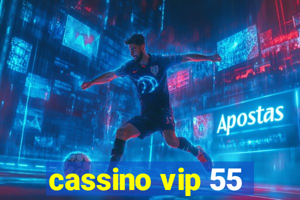 cassino vip 55