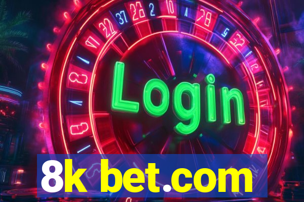 8k bet.com