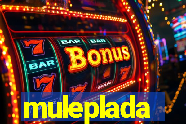 muleplada