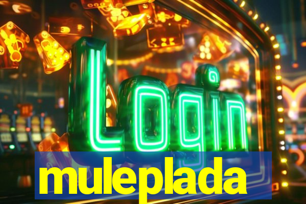 muleplada