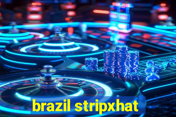 brazil stripxhat