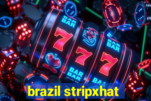 brazil stripxhat