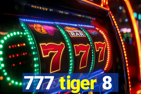 777 tiger 8