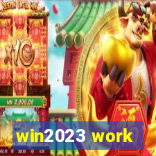 win2023 work