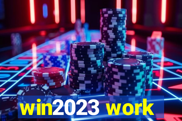 win2023 work