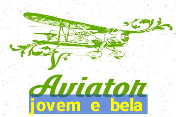 jovem e bela dublado download