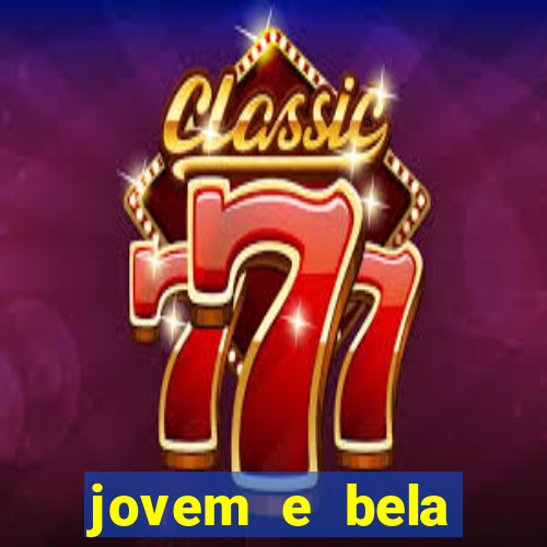 jovem e bela dublado download