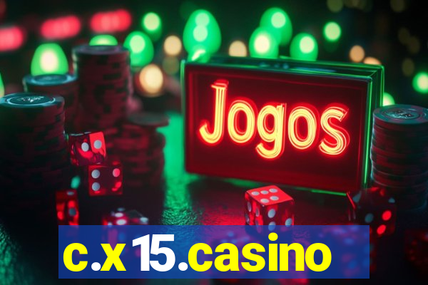 c.x15.casino