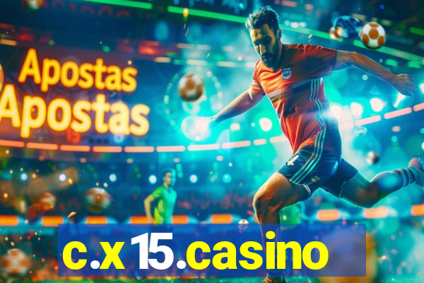 c.x15.casino