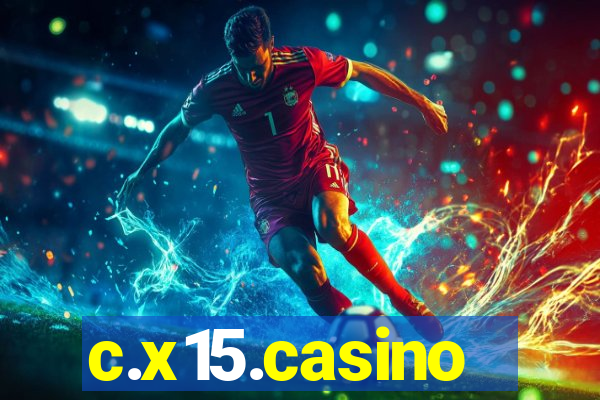 c.x15.casino