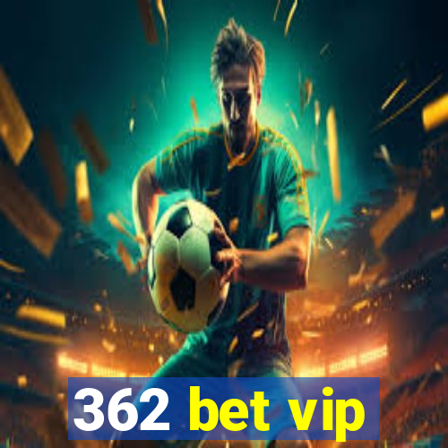 362 bet vip