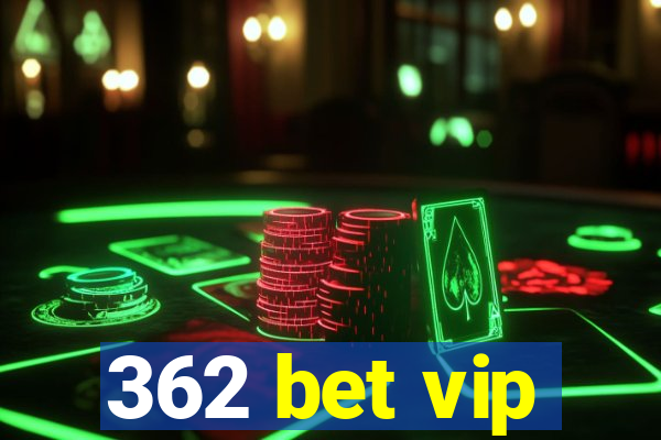 362 bet vip