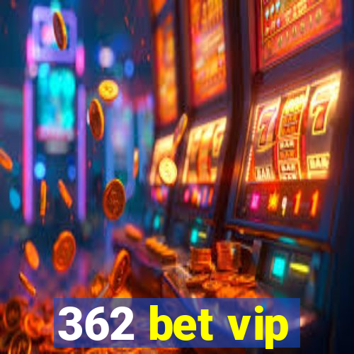 362 bet vip