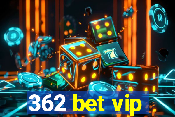 362 bet vip